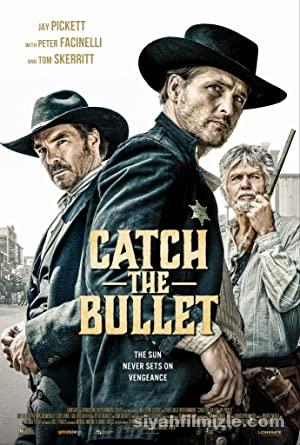 Catch The Bullet (2021) Türkçe Altyazılı Filmi Full izle