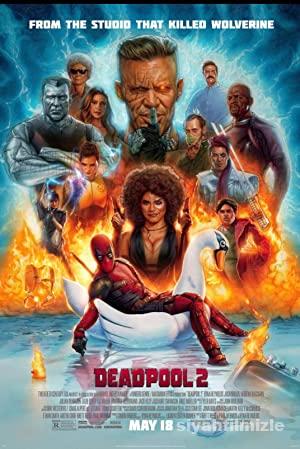 Deadpool 2 2018 Filmi Türkçe Dublaj Altyazılı Full izle