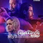 Desperation Road 2023 Filmi Türkçe Dublaj Altyazılı izle
