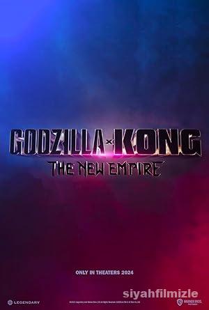 Godzilla x Kong: The New Empire 2024 Filmi Türkçe Full izle