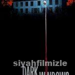 Dark Windows 2023 Filmi Türkçe Dublaj Altyazılı Full izle